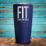 FIT I'm Tired Coated Drinkware