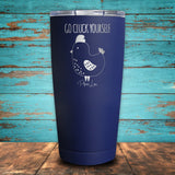 Go Cluck Yourself Coated Drinkware