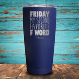 Friday, My Second Favorite F Word Coated Drinkware