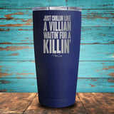 Just Chillin' Like A Villian Coated Drinkware