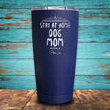 Stay At Home Dog Mom Coated Drinkware