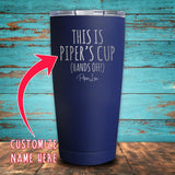 This is Your Cup (Custom Name) Coated Drinkware