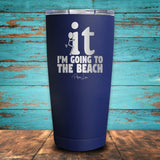 F It I'm Going To The Beach Coated Drinkware