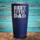Best EFFIN' Dad Coated Drinkware