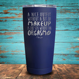 A Nice Outfit without a Bit of Makeup Coated Drinkware