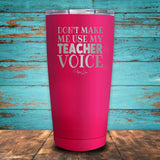 Teacher Voice Coated Drinkware
