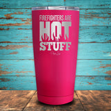 Firefighters Are Hot Stuff Coated Drinkware