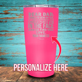 Dear Dad (CUSTOM) Coated Drinkware