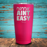 Mommin' Ain't Easy Coated Drinkware