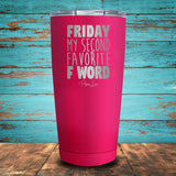 Friday, My Second Favorite F Word Coated Drinkware