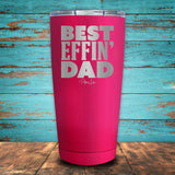 Best EFFIN' Dad Coated Drinkware