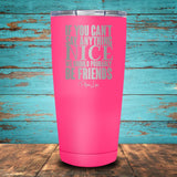 If You Can't Say Anything Coated Drinkware