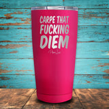 Carpe That Fucking Diem Coated Drinkware