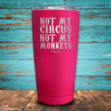 Not My Circus Not My Monkeys Coated Drinkware