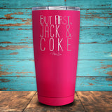 But First, Jack & Coke Coated Drinkware