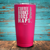 Coffee & Books & Dogs & Naps Coated Drinkware