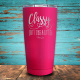 Classy But I Cuss A Little Coated Drinkware