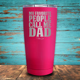 My Favorite People Call Me Dad Coated Drinkware