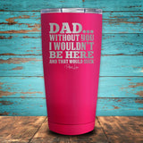 Dad Without You Coated Drinkware