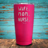 Wife Mom Nurse Coated Drinkware