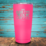 My Blood Type is Coffee Coated Drinkware
