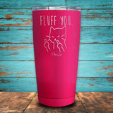 Fluff You Coated Drinkware