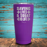 Saving Lives & Squat Is Life Coated Drinkware