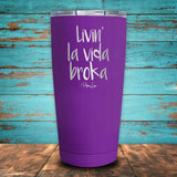 Livin' La Vida Broka Coated Drinkware