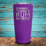 Shhhhh... There's Rum In Here Coated Drinkware