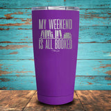 My weekend is all Booked Coated Drinkware