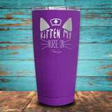 Kitten My Nurse On Coated Drinkware