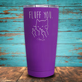 Fluff You Coated Drinkware
