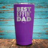 Best EFFIN' Dad Coated Drinkware
