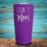 Born To Mom Coated Drinkware