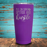Put on Some Lipstick & Hustle Coated Drinkware