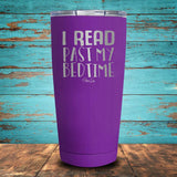 I Read Past My Bedtime Coated Drinkware