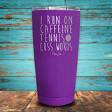 I Run On Caffeine Tennis & Cuss Words Coated Drinkware