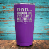 Dad Without You Coated Drinkware