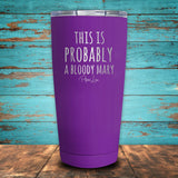 This Is Probably A Bloody Mary Coated Drinkware