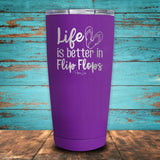 Life Is Better In Flip Flops Coated Drinkware