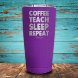Coffee Teach Sleep Repeat Coated Drinkware