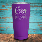 Classy But I Cuss A Little Coated Drinkware