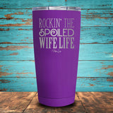 Rockin' The Spoiled Wife Life Coated Drinkware