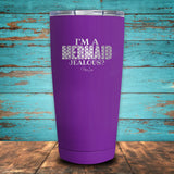 I'm A Mermaid Jealous? Coated Drinkware