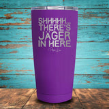 Shhhhh... There's Jäger In Here Coated Drinkware