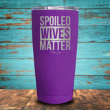 Spoiled Wives Matter Coated Drinkware