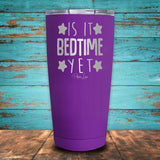 Is It Bedtime Yet Coated Drinkware