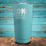 OMG My Mother Was Right About Everything Coated Drinkware