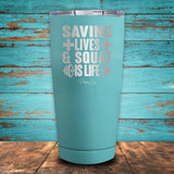Saving Lives & Squat Is Life Coated Drinkware