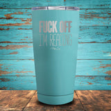 Fuck Off I'm Reading Coated Drinkware